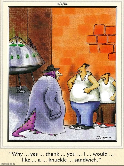 No more knuckle sandwiches… | image tagged in the far side,comics,alien,alley,knuckle sandwich,thugs | made w/ Imgflip meme maker