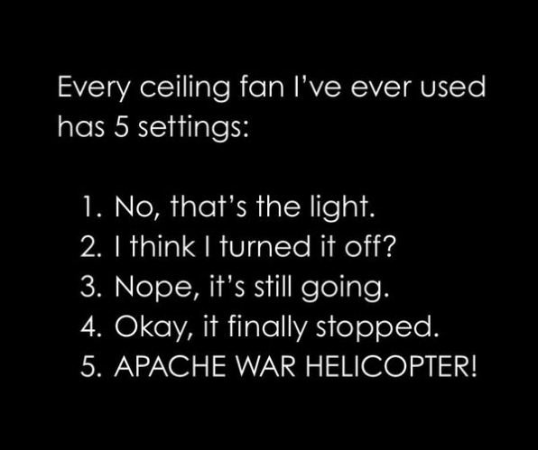 ceiling fan settings | image tagged in ceiling fan settings,so true memes,kewlew | made w/ Imgflip meme maker