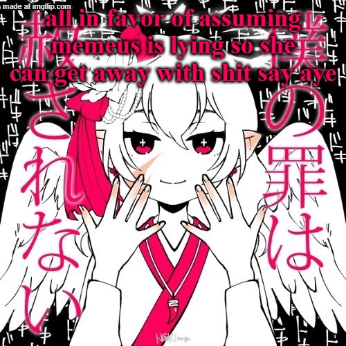 bait used to be believable | all in favor of assuming memeus is lying so she can get away with shit say aye | image tagged in dragnoc | made w/ Imgflip meme maker