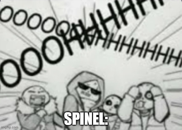 Epic! Sans cool | SPINEL: | image tagged in epic sans cool | made w/ Imgflip meme maker