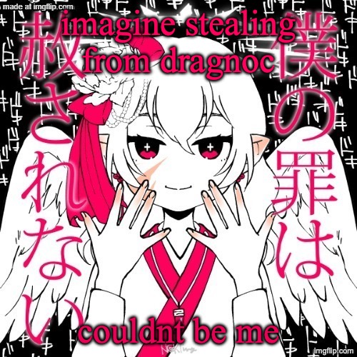 a pirate is free | imagine stealing from dragnoc; couldnt be me | image tagged in dragnoc | made w/ Imgflip meme maker