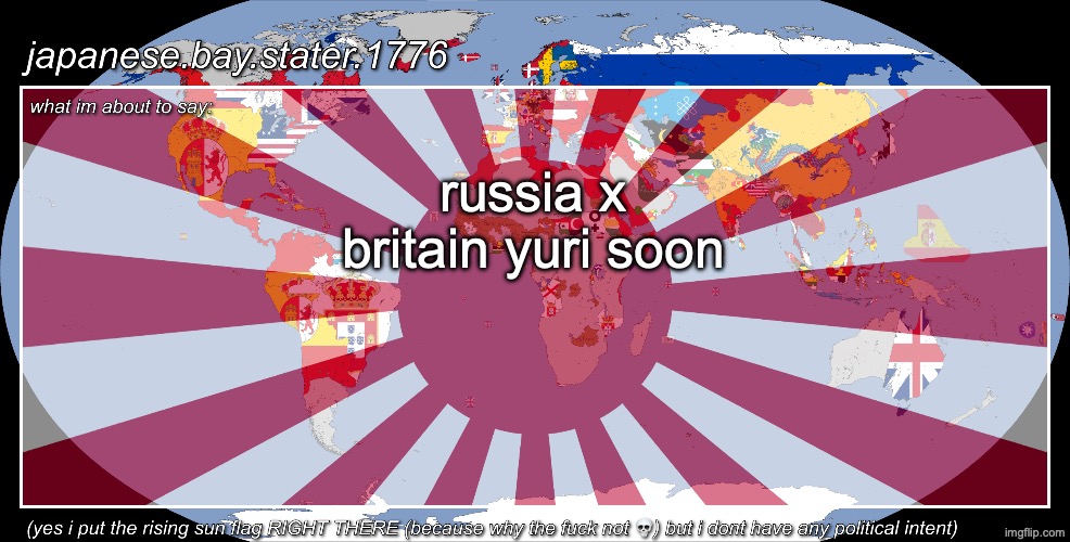 japanese.bay.stater.1776 template | russia x britain yuri soon | image tagged in japanese bay stater 1776 template | made w/ Imgflip meme maker