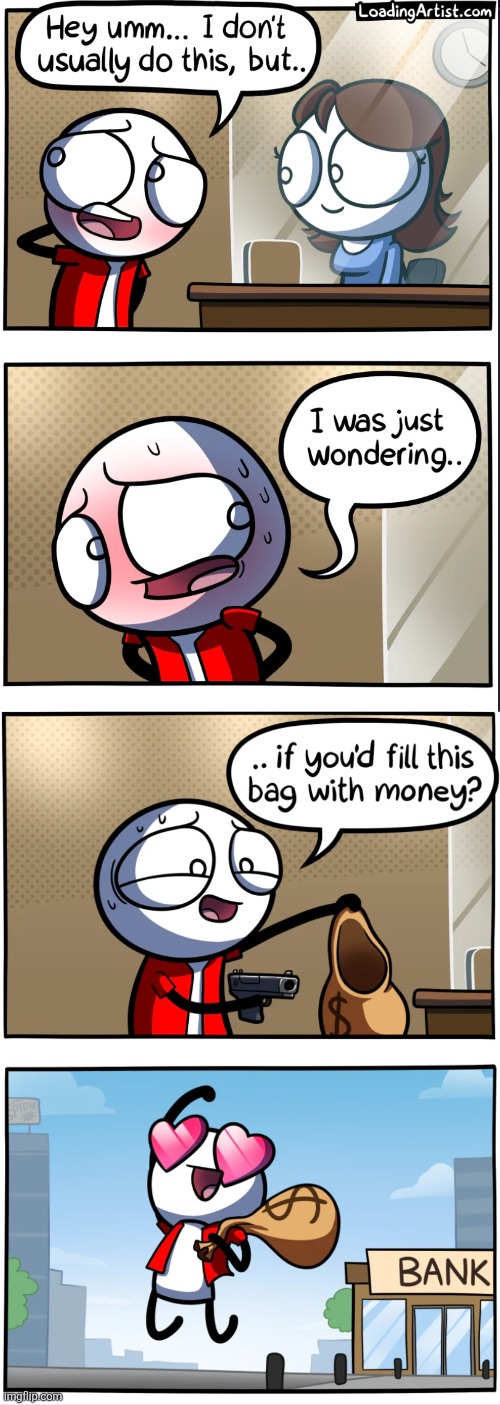 image tagged in comics,loadingartist,bank,love,nervous,money | made w/ Imgflip meme maker
