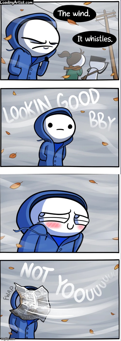 image tagged in comics,loadingartist,wind,jacket,blushing,they had us in the first half not gonna lie | made w/ Imgflip meme maker