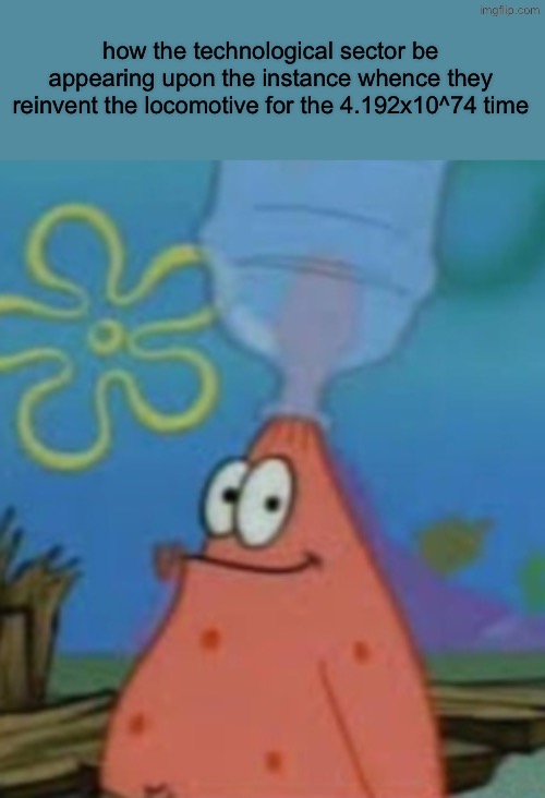 apparently reinventing the train is the tech equivalent of something evolving into a crab | how the technological sector be appearing upon the instance whence they reinvent the locomotive for the 4.192x10^74 time | image tagged in subaru,train,trains,i like trains | made w/ Imgflip meme maker