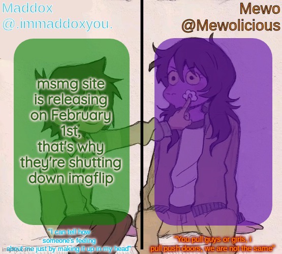 Mewo and Maddox deltarune shared temp | msmg site is releasing on February 1st, that's why they're shutting down imgflip | image tagged in mewo and maddox deltarune shared temp | made w/ Imgflip meme maker