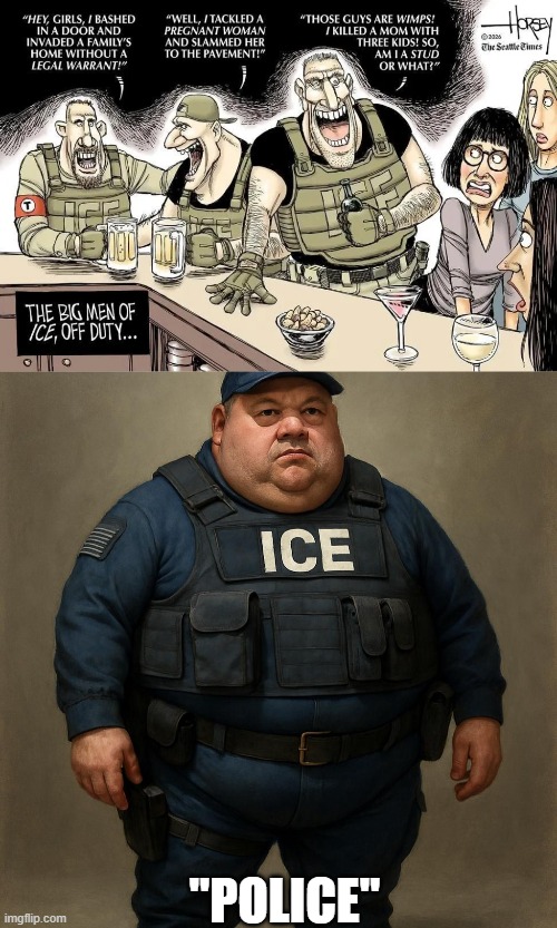 ICE = Incompetent Cowards Empowered (By Trump) | "POLICE" | image tagged in fat ice agent | made w/ Imgflip meme maker