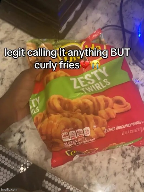 """""zesty twirls""""" is frying me | image tagged in what | made w/ Imgflip meme maker