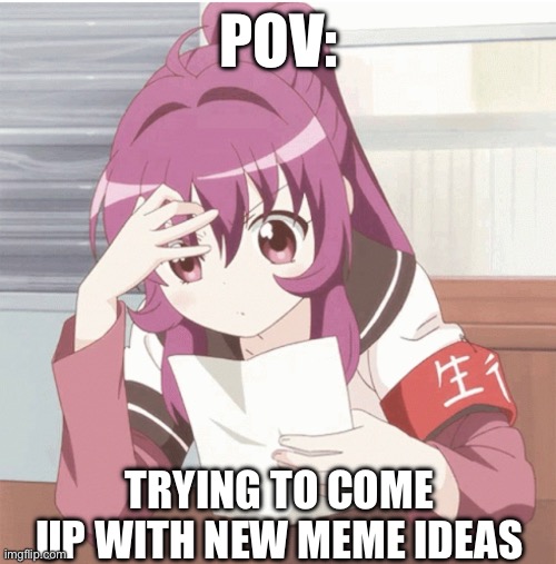 I’ve drawn a blank! | POV:; TRYING TO COME UP WITH NEW MEME IDEAS | made w/ Imgflip meme maker