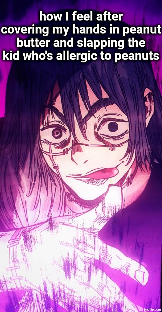 "I really am... I TRULY am a curse!" | how I feel after covering my hands in peanut butter and slapping the kid who's allergic to peanuts | made w/ Imgflip meme maker