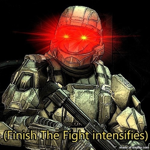 Finish the fight intensifies | image tagged in finish the fight intensifies | made w/ Imgflip meme maker