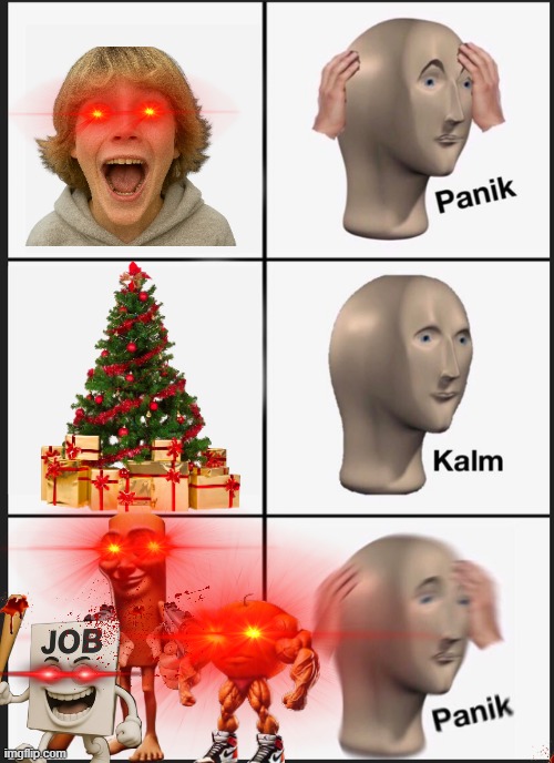 Panik Kalm Panik Meme | image tagged in memes,panik kalm panik | made w/ Imgflip meme maker