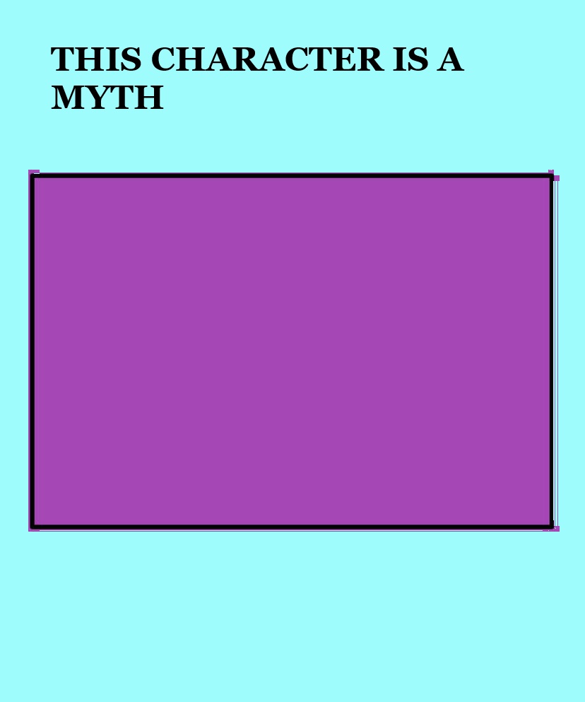 This Character Is A Myth Blank Meme Template