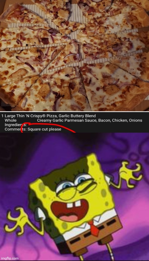 "Square cut" | image tagged in spongebob evil laugh,square,pizza,pizza hut,you had one job,memes | made w/ Imgflip meme maker
