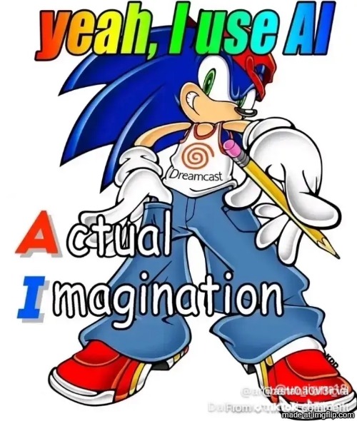 Yeah,I use AI, actual imagination, toaa Blank Meme Template