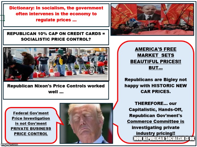 Republican PRICE CONTROLS | NOW REPUBLICAN SOCIALISM IS OK | image tagged in republican price controls | made w/ Imgflip meme maker