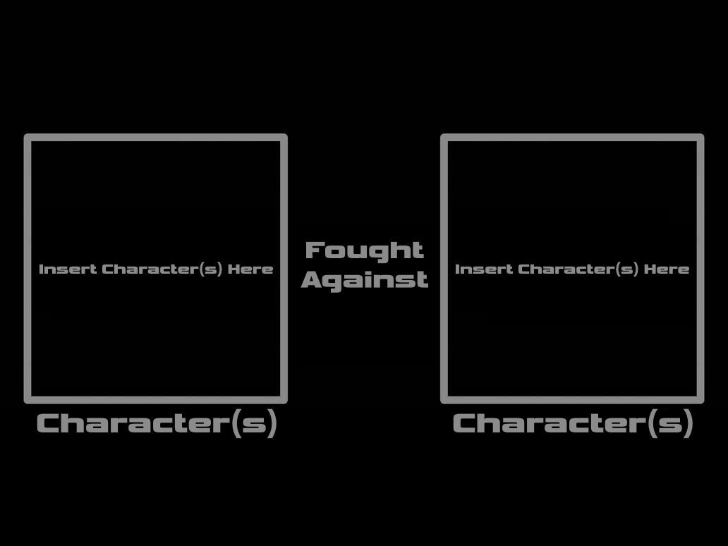 X Fight(s) Against Y Blank Meme Template