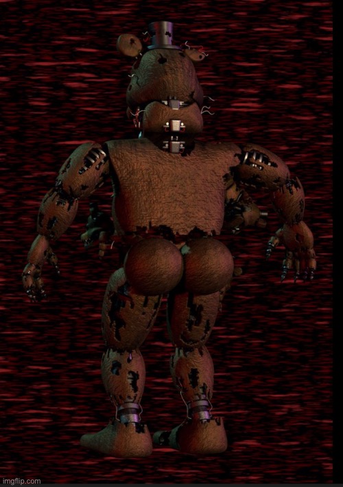 i’m nightmare freddy and i’m in yo bed | image tagged in nightmare freddy ass | made w/ Imgflip meme maker