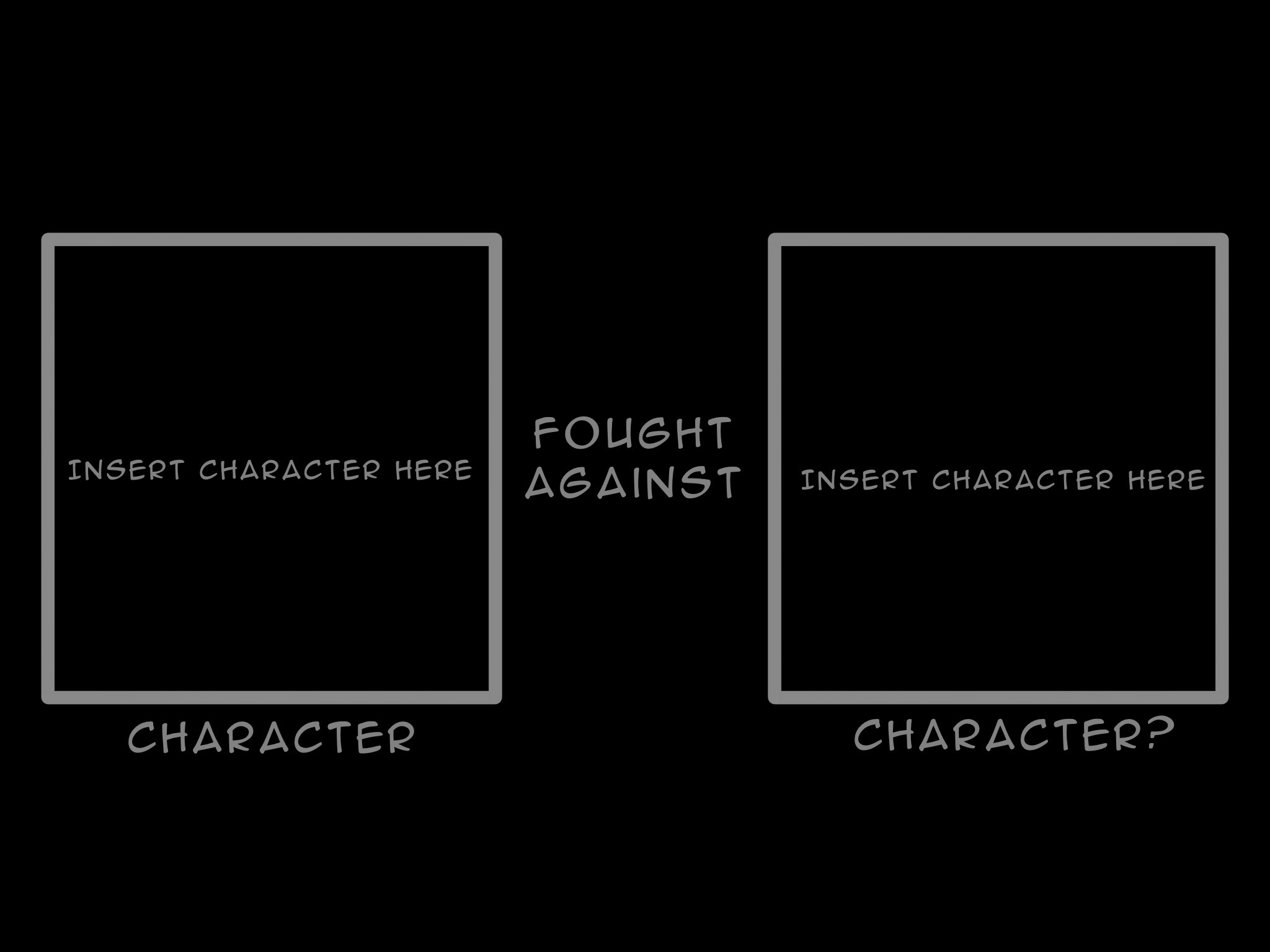 X Fights Against Y Blank Meme Template