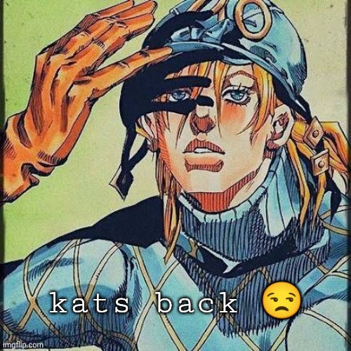 Diego | kats back 😒 | image tagged in diego | made w/ Imgflip meme maker