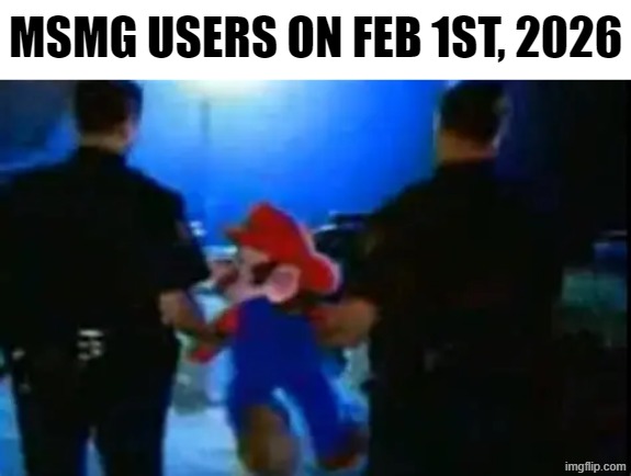 MSMG USERS ON FEB 1ST, 2026 | made w/ Imgflip meme maker