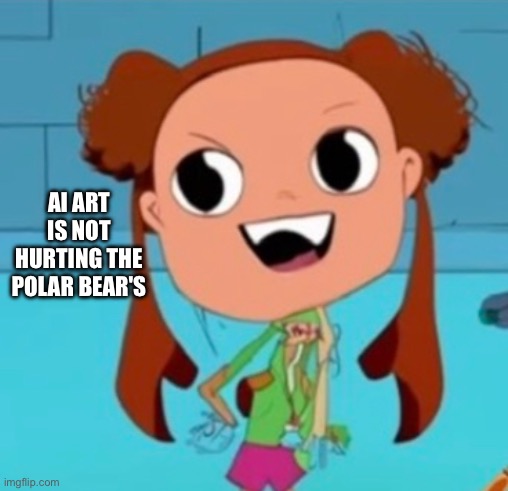 Generating Ai art Is not Hurting Anything and It IS art | AI ART IS NOT HURTING THE POLAR BEAR'S | image tagged in art,ai art,ai is here to stay,funny,memes | made w/ Imgflip meme maker