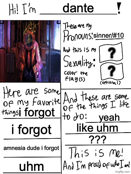 who is this | dante; sinner/#10; ? ? i forgot; yeah; i forgot; like uhm; ??? amnesia dude i forgot; uhm | image tagged in lgbtq stream account profile | made w/ Imgflip meme maker
