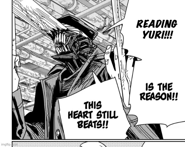 Yuri! | READING YURI!!! | image tagged in yuri,manga,chainsaw man,edit | made w/ Imgflip meme maker