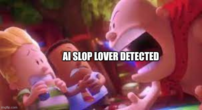 mr krupp SCREAMING | AI SLOP LOVER DETECTED | image tagged in mr krupp screaming | made w/ Imgflip meme maker
