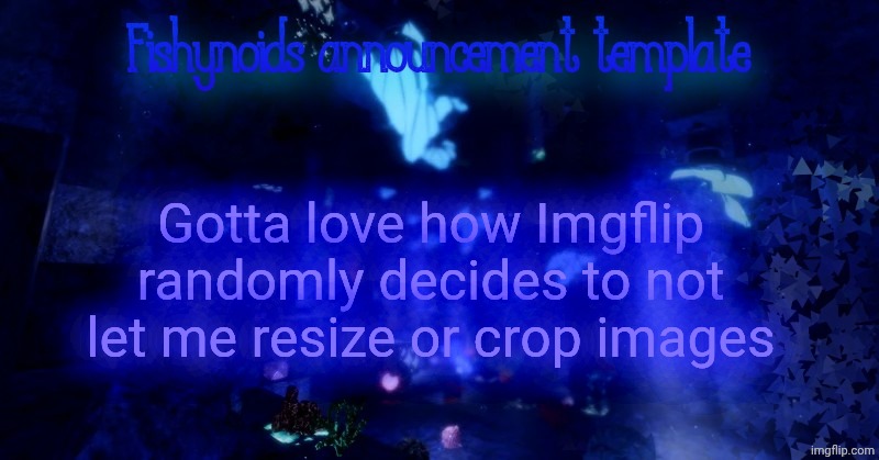 YARRR!!!!!! | Gotta love how Imgflip randomly decides to not let me resize or crop images | image tagged in yarrr | made w/ Imgflip meme maker