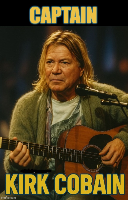 Smells like Teen Spock | CAPTAIN | image tagged in captain kirk,kurt cobain,star trek,nirvana,grunge,rock music | made w/ Imgflip meme maker