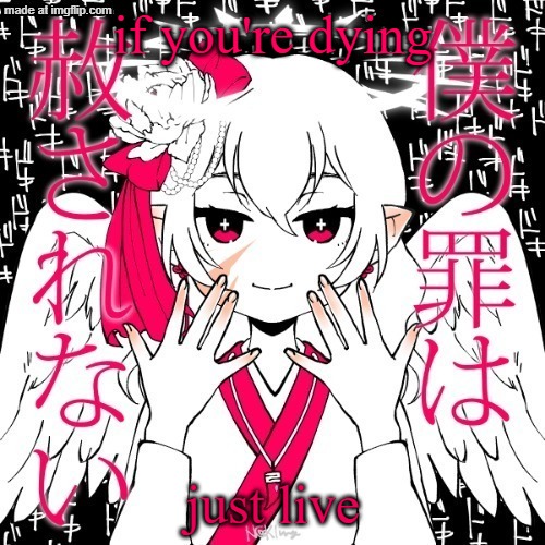 not that hard tbh | if you're dying; just live | image tagged in dragnoc | made w/ Imgflip meme maker