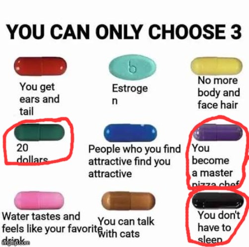 you can only choose 3 | image tagged in you can only choose 3 | made w/ Imgflip meme maker