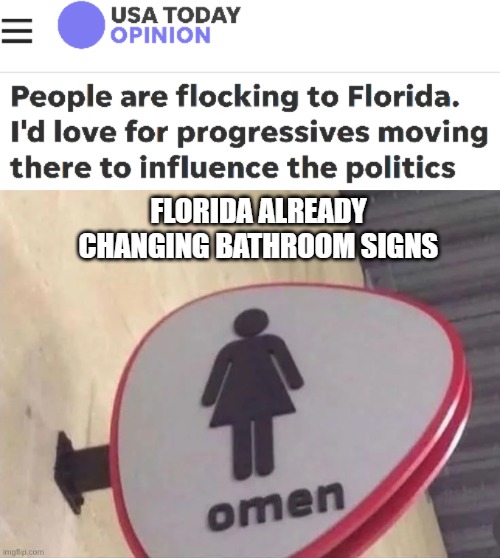 The left's virus mentality | FLORIDA ALREADY CHANGING BATHROOM SIGNS | image tagged in funny,florida,news,politics,progressives | made w/ Imgflip meme maker