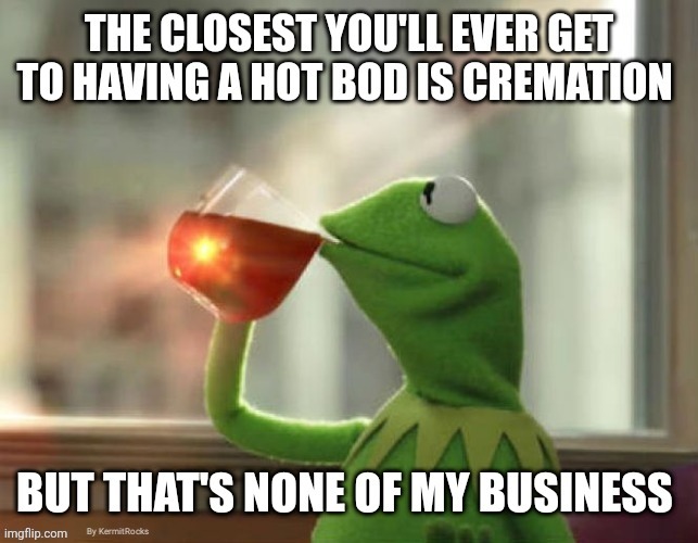 KermitRocks | image tagged in memes,funny memes | made w/ Imgflip meme maker