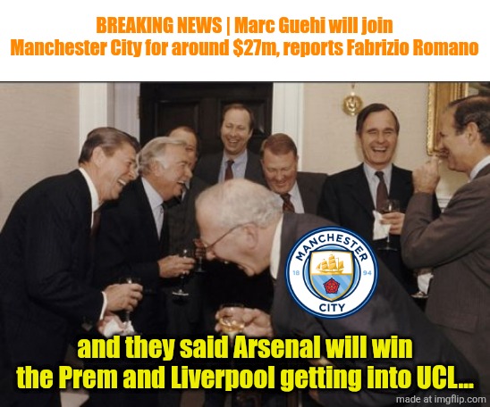 City finna win the Prem again... Here lies Arsenal's title dreams | BREAKING NEWS | Marc Guehi will join Manchester City for around $27m, reports Fabrizio Romano; and they said Arsenal will win the Prem and Liverpool getting into UCL... | image tagged in memes,laughing men in suits,manchester city,arsenal,premier league,sports | made w/ Imgflip meme maker