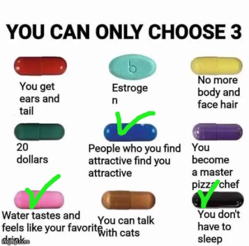 you can only choose 3 | image tagged in you can only choose 3 | made w/ Imgflip meme maker