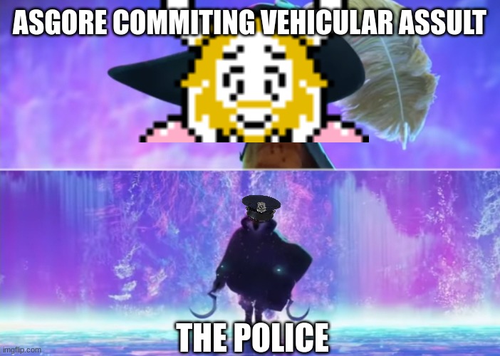 Puss and boots scared | ASGORE COMMITING VEHICULAR ASSULT; THE POLICE | image tagged in puss and boots scared,asgore | made w/ Imgflip meme maker