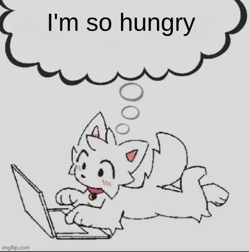 PoopMuncher ahh | I'm so hungry | image tagged in huh guh hwuh | made w/ Imgflip meme maker