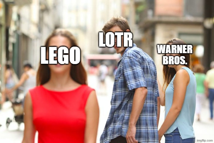 Distracted Boyfriend | LOTR; LEGO; WARNER BROS. | image tagged in memes,distracted boyfriend | made w/ Imgflip meme maker