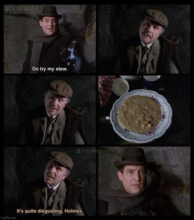 The disappointment..lol | image tagged in granada holmes | made w/ Imgflip meme maker