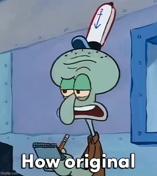 image tagged in how original squidward | made w/ Imgflip meme maker