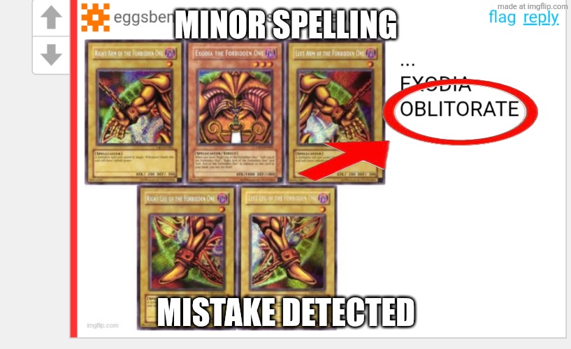 MINOR SPELLING MISTAKE DETECTED | made w/ Imgflip meme maker