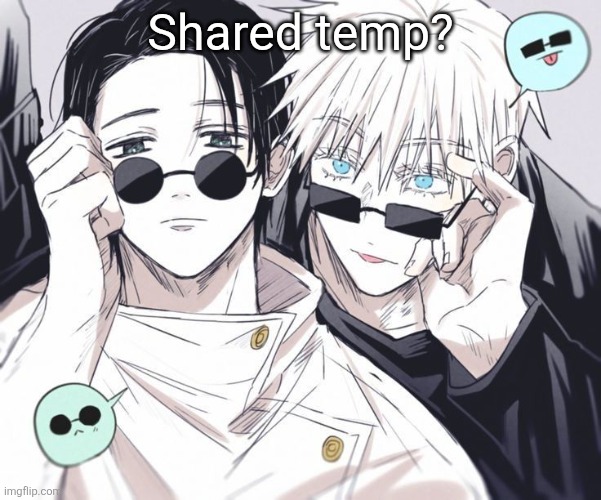 Shared temp? | made w/ Imgflip meme maker