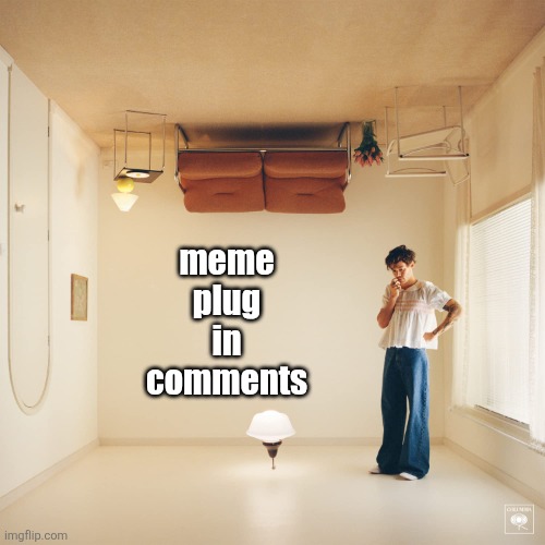 Upvote them! Yay woo hoo!!!! | meme plug in comments | image tagged in memes,harry styles,plug,meme plug,links,comments | made w/ Imgflip meme maker