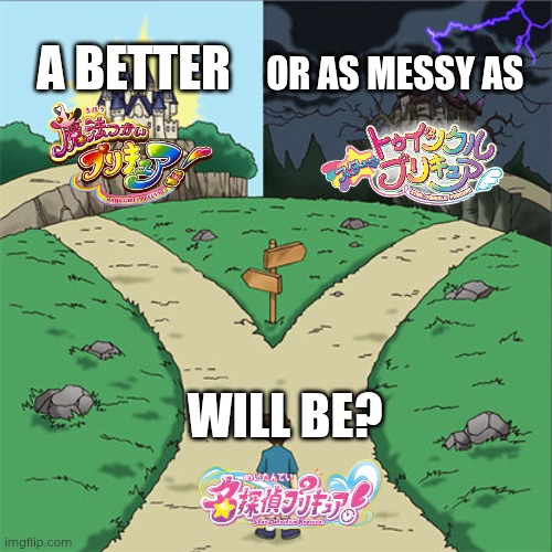 Two Paths | A BETTER; OR AS MESSY AS; WILL BE? | image tagged in two paths | made w/ Imgflip meme maker