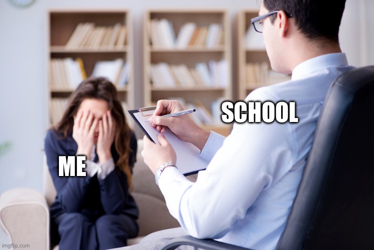Is it in the room with us right now? | SCHOOL; ME | image tagged in is it in the room with us right now | made w/ Imgflip meme maker