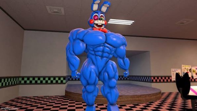 send this to people you hate | image tagged in buff toy bonnie | made w/ Imgflip meme maker