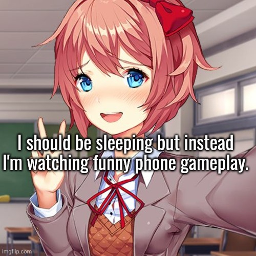 I'm going go STRANGLE SOMEONE why do I feel like crying. I was fine js a second ago and now I hate my life. literally what happe | I should be sleeping but instead I'm watching funny phone gameplay. | made w/ Imgflip meme maker