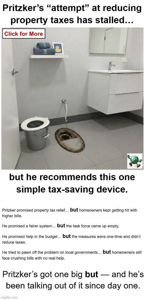 Why are Illinois property taxes still so high despite repeated promises to lower them? | image tagged in maga,conservative,illinois,taxes | made w/ Imgflip meme maker